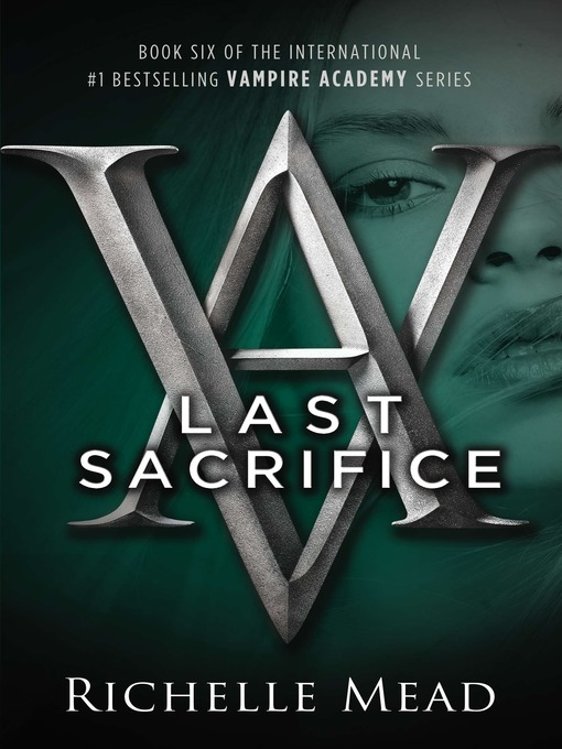 Title details for Last Sacrifice by Richelle Mead - Wait list